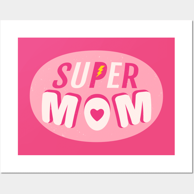 Cute design for Super mom Wall Art by Sir13